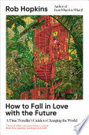 How to Fall in Love with the Future